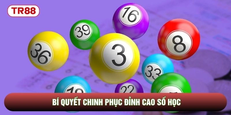 Bí quyết chinh phục đỉnh cao số học Bí quyết chinh phục đỉnh cao số học