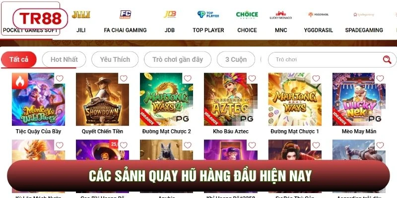 Các sảnh quay hũ hàng đầu hiện nay Các sảnh quay hũ hàng đầu hiện nay