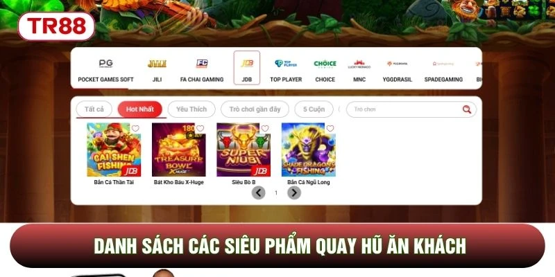 Danh sách các siêu phẩm quay hũ ăn khách Danh sách các siêu phẩm quay hũ ăn khách