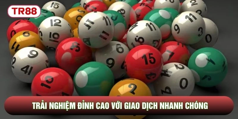 Trải nghiệm đỉnh cao với giao dịch nhanh chóng Trải nghiệm đỉnh cao với giao dịch nhanh chóng