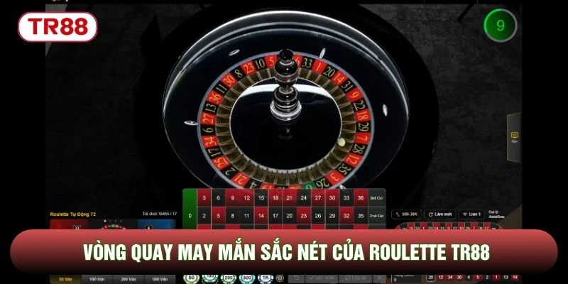 Vòng quay may mắn sắc nét của roulette TR88